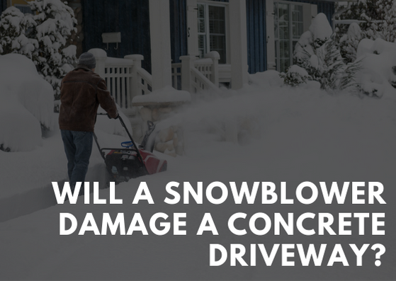 Will a Snowblower Damage a Concrete Driveway?
